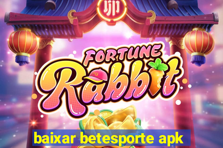 baixar betesporte apk